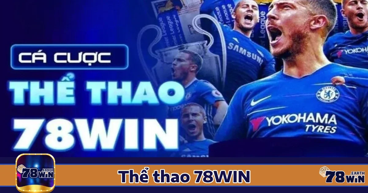 78win 26 Cá Cược Thể Thao 78win – Đặt Cược Mọi Giải Đấu Lớn