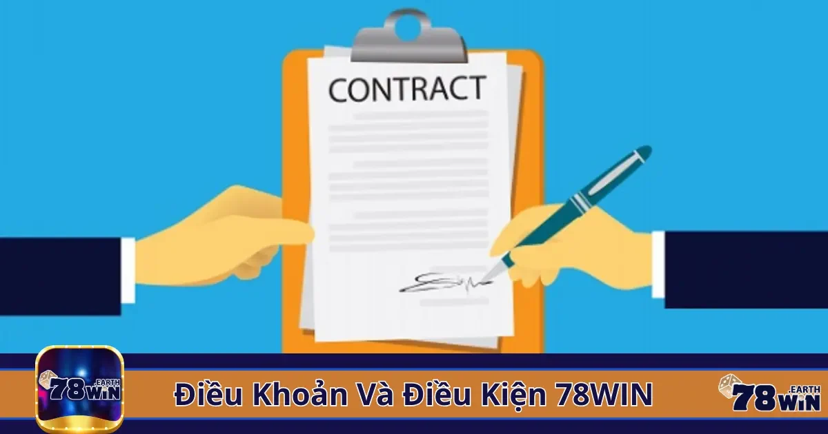 Điều Khoản Và Điều Kiện 78Win - Minh Bạch Và Công Bằng 1 Các điều khoản và điều kiện 78win cơ bản khi tham gia