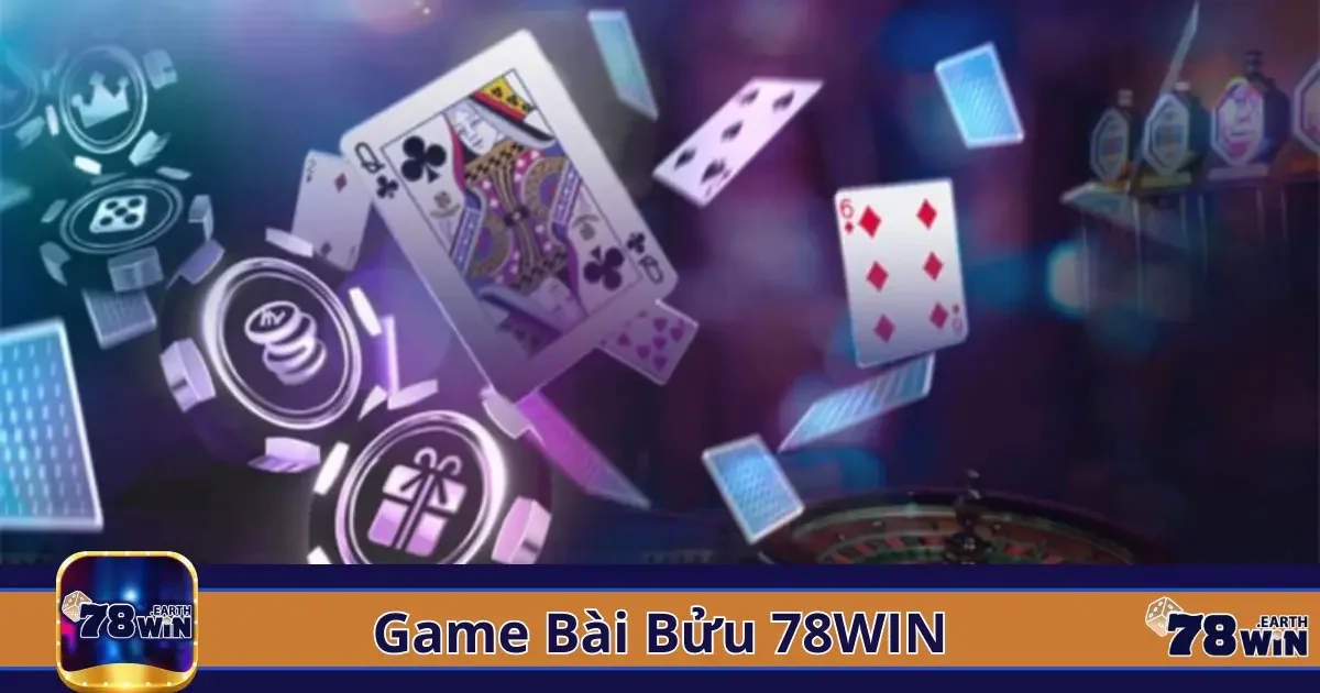 Game Bài Bửu Là Gì? Hướng Dẫn Luật Chơi Chi Tiết Tại 78Win