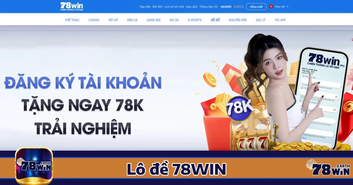 Ưu đãi đặc biệt khi tham gia Lô đề 78win