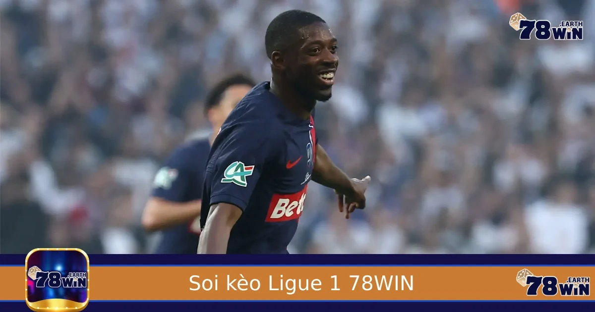Soi kèo Ligue 1 hôm nay – Dự đoán chuẩn từng vòng đấu cùng 78WIN