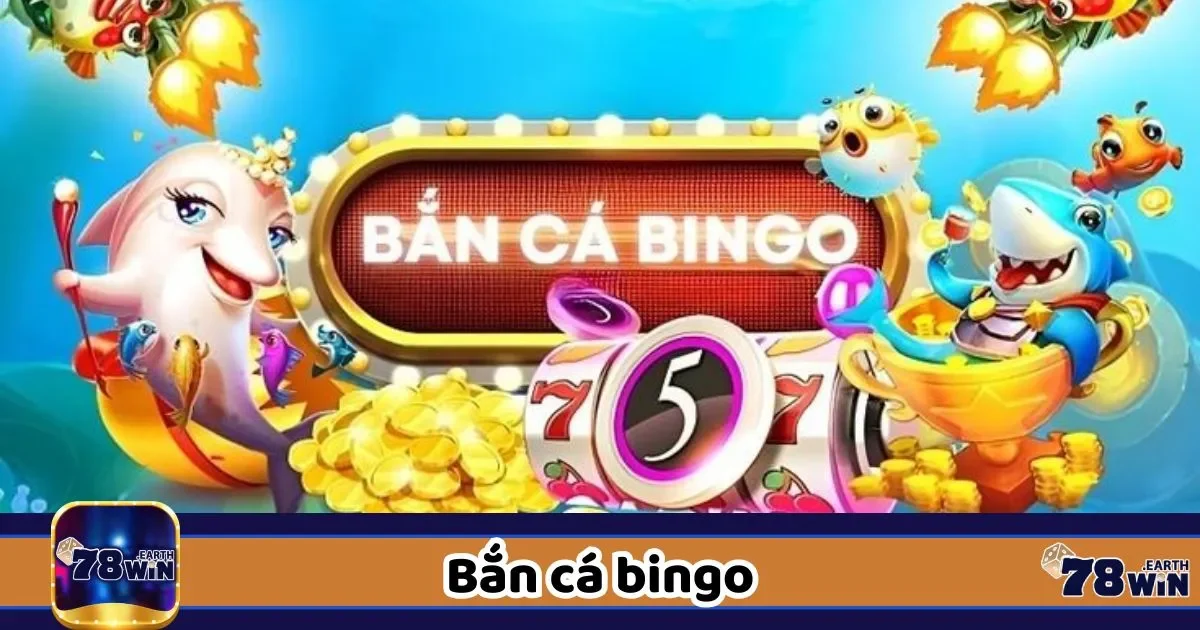 Hướng dẫn cách bắn cá Bingo