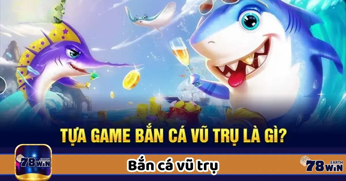 Bắn cá vũ trụ ngoài không gian