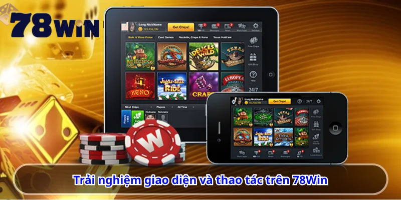 Trải nghiệm giao diện và thao tác trên 78Win